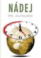 nadej Je potrebné  dať strachu novú nádej